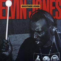 Elvin Jones - Brother John
