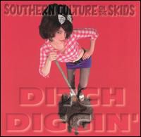 Southern Culture On The Skids - Ditch Diggin