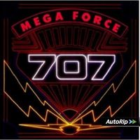 707 - Mega Force (Bonus Tracks) [Deluxe] [Remastered] (Uk)
