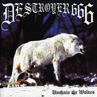 Destroyer 666 - Unchain the Wolves