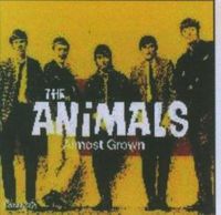 The Animals - Almost Grown