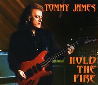 Tommy James - Hold the Fire