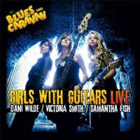 Wilde/Fish/Smith - Girls with Guitars Live