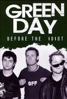 Green Day - Green Day / Before the Idiot