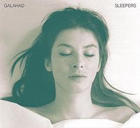 Galahad - Sleepers: 20Th Anniversary (Re-Mastered Edition)