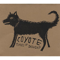 COYOTE - Times of Drought