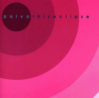 Polvo - This Eclipse