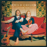 Wild Child - Pillow Talk [2LP]