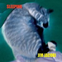 Jim Jacobi - Sleeping