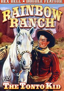 Rex Bell Double Feature: Rainbow Ranch & the Tonto