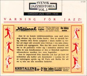 Swedish Jazz History, Vol. 1: Jazz Warning 1899-1930