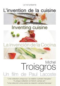 Michel Troisgros: Inventing Cuisine