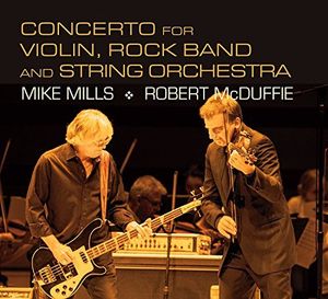 Mills: Concerto For Violin, Rock Band And String Orchestra