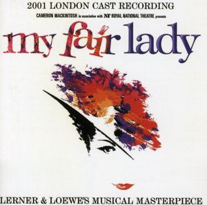 My Fair Lady (2001 London Cast Recording)