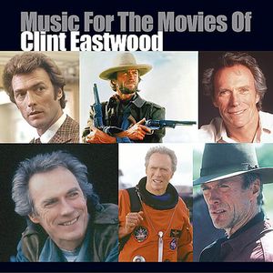 Music for the Movies of Clint Eastwood (Original Soundtrack)