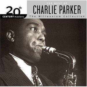 Parker, Charlie : Best of Charlie Parker-Millennium Collection