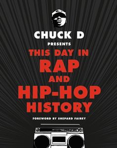 CHUCK D PRESENTS THIS DAY IN RAP AND HIP HOP