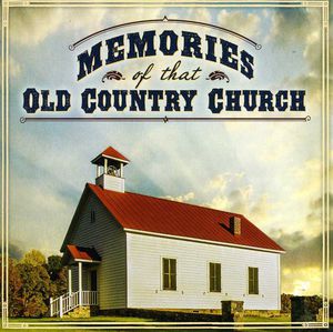 Memories of That Old Country Church /  Various