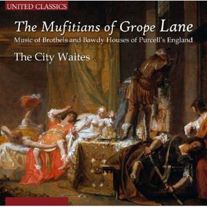 Mufitians of Grope Lane: Music of Brothels & Bawdy