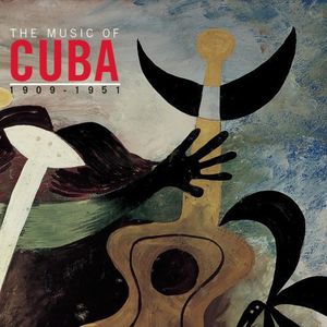 Music Of Cuba 1909-1951