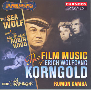 Film Music of Korngold: Sea Wolf /  Robin Hood