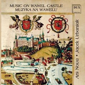 Music on the Wawel Castle /  Various