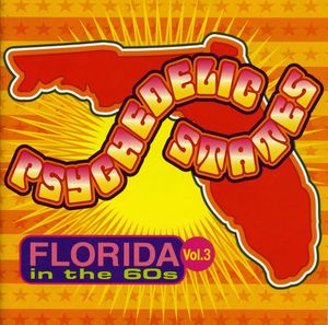 Psychedelic States: Florida In The 60s, Vol. 3