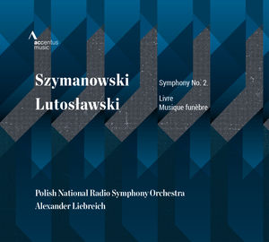 Szymanowski & Lutos?awski: Orchestra Works