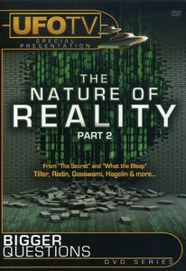 Bigger Questions?: The Nature of Reality