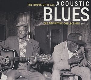 Roots of It All Acoustic Blues Vol. 1