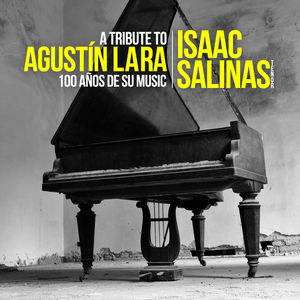 Tribute to Agustin Lara: 100 Anos de Su Musica