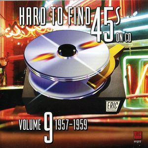 Hard to Find 45's on CD 9 1957-1960 /  Various