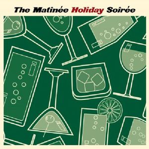 Matinee Holiday Soiree /  Various