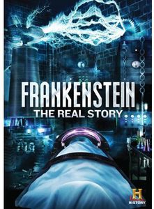 Frankenstein: The Real Story