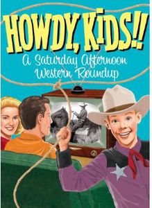 Howdy, Kids!!: A Saturday Afternoon Western Roundup