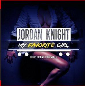 My Favorite Girl (Chris Diodati 2015 Mixes)