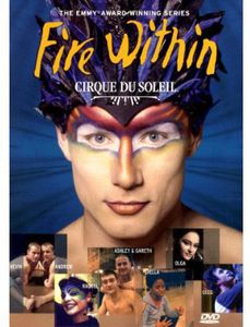 Cirque Du Soleil: Fire Within [Import]