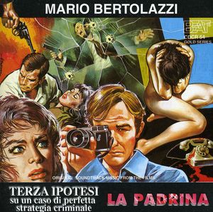 Terza Ipotesi Su Un Caso Di Perfetta Strategia Criminale /  La Padrina (Lady Dynamite) (Original Soundtracks) [Import]