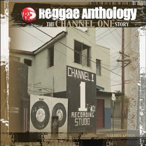 Reggae Anthology: Channel One