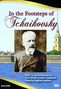In the Footsteps of Tchaikovsky
