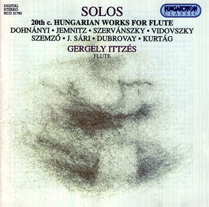 Solos: 20th Century Hungarian Works for Flute