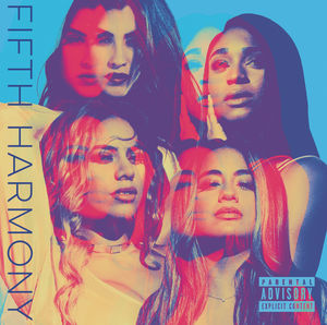 Fifth Harmony [Explicit Content]