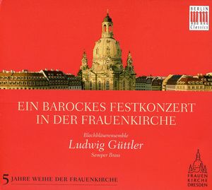 Baroque Celebration in the Frauenkirche