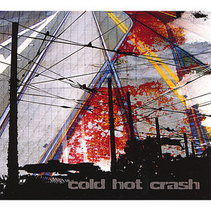 Cold Hot Crash