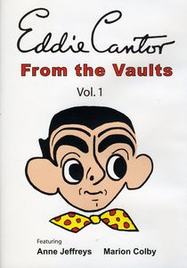 Eddie Cantor: From the Vaults: Volume 1