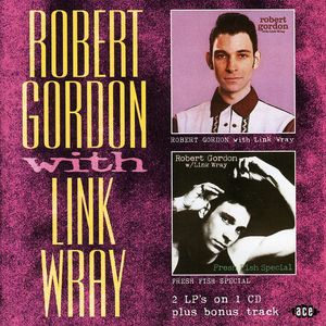 Robert Gordon w. Link Wray/ Fresh Fish Special [Import]