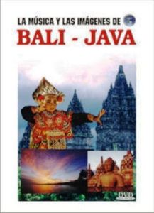 La Musica y Las Imagenes de: Bali-Java