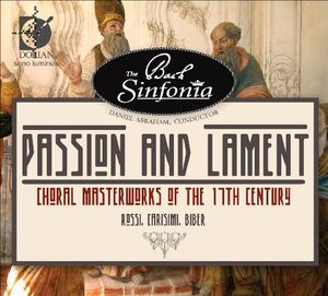 Passion & Lament: Choral Masterworks of the 17th