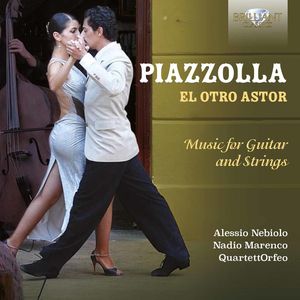 El Otro Astor - Music for Guitar & Strings