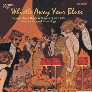 Whistle Away Your Blues /  Various